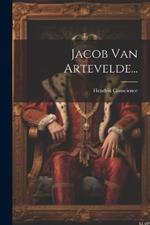 Jacob Van Artevelde...