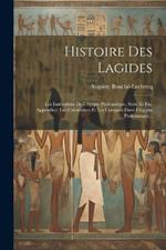 Histoire Des Lagides: Les Institutions De L'égypte Ptolémaïque, Suite Et Fin. Appendice: Les Calendriers Et Les Computs Dans L'égypte Ptolémaïque...