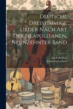 Deutsche Dreistimmige Lieder nach Art der Neapolitanen, Neunzehnter Band