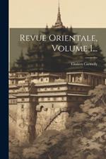 Revue Orientale, Volume 1...