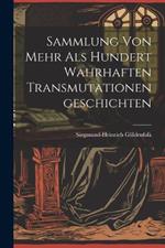 Sammlung von Mehr als Hundert Wahrhaften Transmutationengeschichten