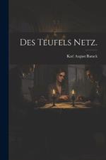 Des Teufels Netz.