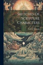 Sketches Of Scripture Characters