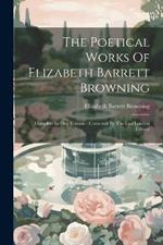 The Poetical Works Of Elizabeth Barrett Browning: Complete In One Volume: Corrected By The Last London Edition