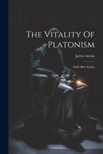 The Vitality Of Platonism: And Other Essays