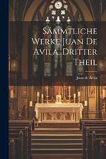 Sämmtliche Werke Juan de Avila, dritter Theil