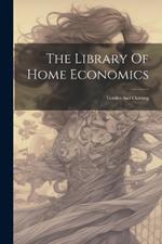 The Library Of Home Economics: Textiles And Clothing