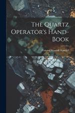 The Quartz Operator's Hand-book