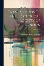 Transactions Of The Obstetrical Society Of London; Volume 38