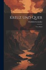 Kreuz und Quer: Erster Band