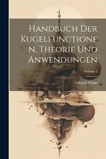 Handbuch Der Kugelfunctionen, Theorie Und Anwendungen; Volume 2