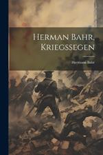 Herman Bahr, Kriegssegen
