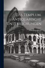 Das Templum. Antiquarische Untersuchungen