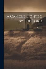 A Candle Lighted by the Lord