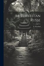 Le Turkestan Russe