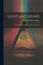 Light and Sound; a Text-Book for Colleges and Technical Schools