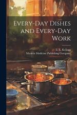 Every-Day Dishes and Every-Day Work