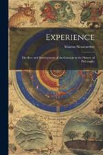 Experience: The Rise and Development of the Concept in the History of Philosophy