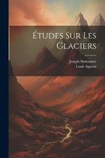 Études Sur Les Glaciers