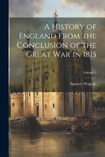 A History of England From the Conclusion of the Great War in 1815; Volume 3