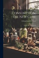 Consumption, the New Cure: Asthma, the New Remedy