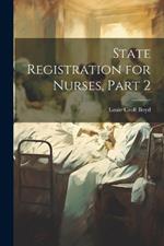 State Registration for Nurses, Part 2