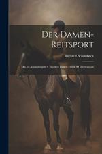Der Damen-Reitsport: Mit 50 Abbildungen = Women riders: with 50 illustrations