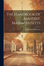 The Handbook of Amherst, Massachusetts