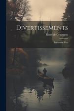 Divertissements; poèmes en vers