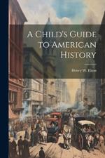 A Child's Guide to American History