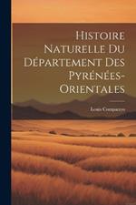 Histoire naturelle du département des pyrénées-orientales