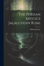 The Persian Mystics Jalaluddin Rumi