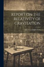 Report on the Relativity of Gravitation