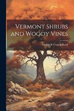 Vermont Shrubs and Woody Vines