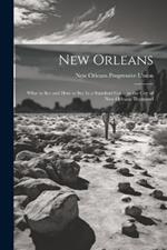 New Orleans; What to see and how to see it; a Standard Guide to the City of New Orleans. Illustrated