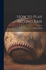 How to Play Second Base