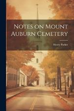 Notes on Mount Auburn Cemetery