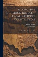 A Longtime Richmond Resident From Cherokee County, Texas: Oral History Transcript / 199
