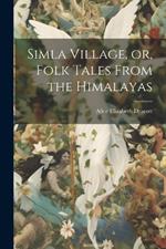 Simla Village, or, Folk Tales From the Himalayas