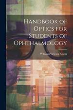 Handbook of Optics for Students of Ophthalmology