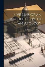 Five Sins of an Architect, With an Apology