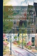 Journals of the House of Representatives of Massachusetts; Volume 9