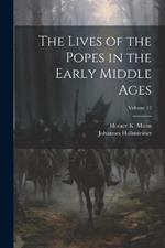 The Lives of the Popes in the Early Middle Ages; Volume 12