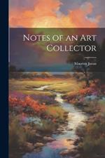 Notes of an art Collector