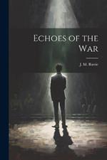 Echoes of the War