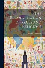 The Reconciliation of Races and Religions