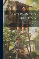 Two Penniless Princesses