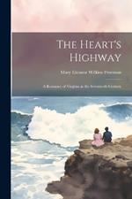 The Heart's Highway: A Romance of Virginia in the Seventeeth Century