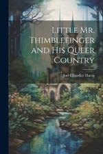 Little Mr. Thimblefinger and His Queer Country