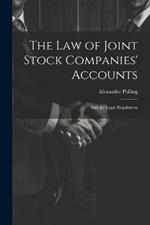 The Law of Joint Stock Companies' Accounts: And the Legal Regulations